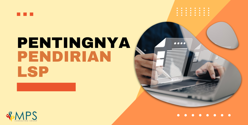 Pentingnya Pendirian LSP