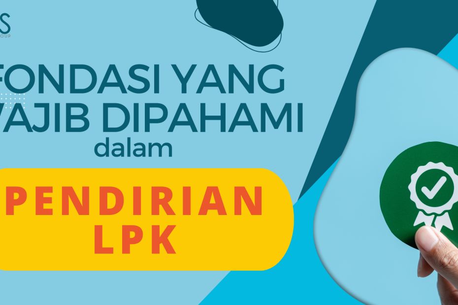 Pondasi Pendirian LPK